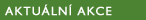AKTU�LN� AKCE